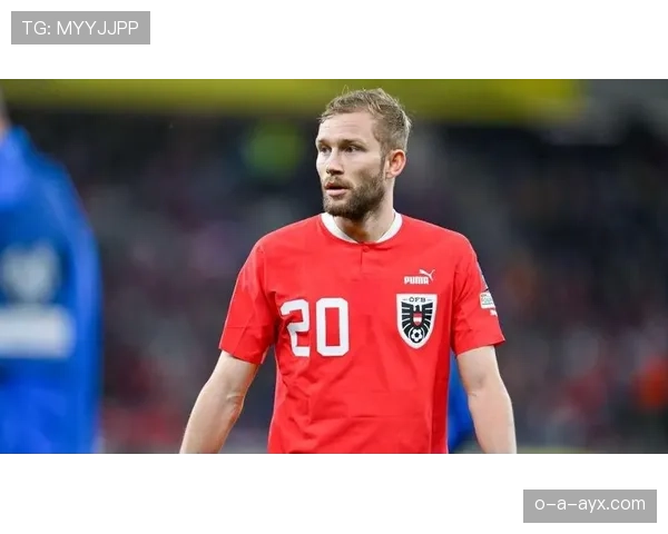 阿拉巴因伤缺阵，奥地利国家队紧急调整阵容迎战近期赛事